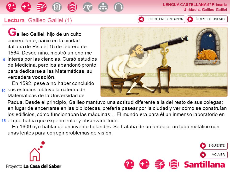 Galileo Galilei, hijo de un culto comerciante, nació en la ciudad