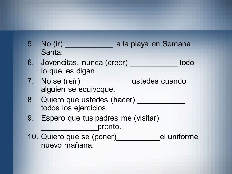 No (ir) ___________ a la playa en Semana Santa.