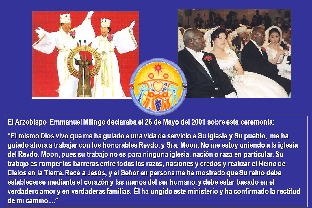 El Arzobispo Emmanuel Milingo declaraba el 26 de Mayo del 2001 sobre esta ceremonia: