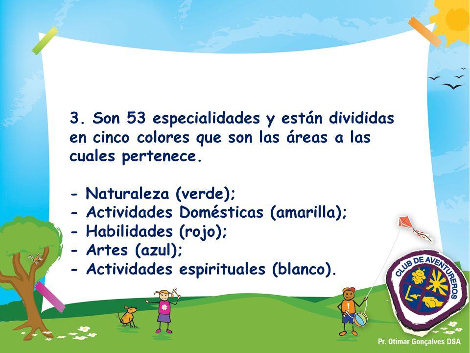 3. Son 53 especialidades y están divididas en cinco colores que son las áreas a las cuales pertenece.