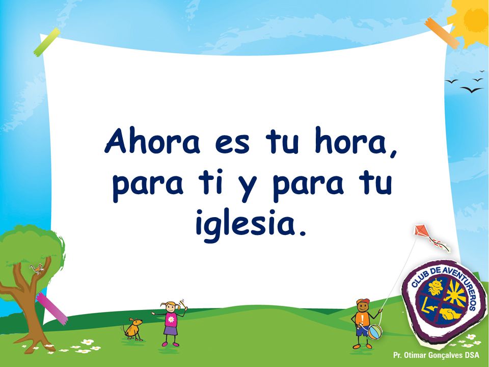 Ahora es tu hora, para ti y para tu iglesia.