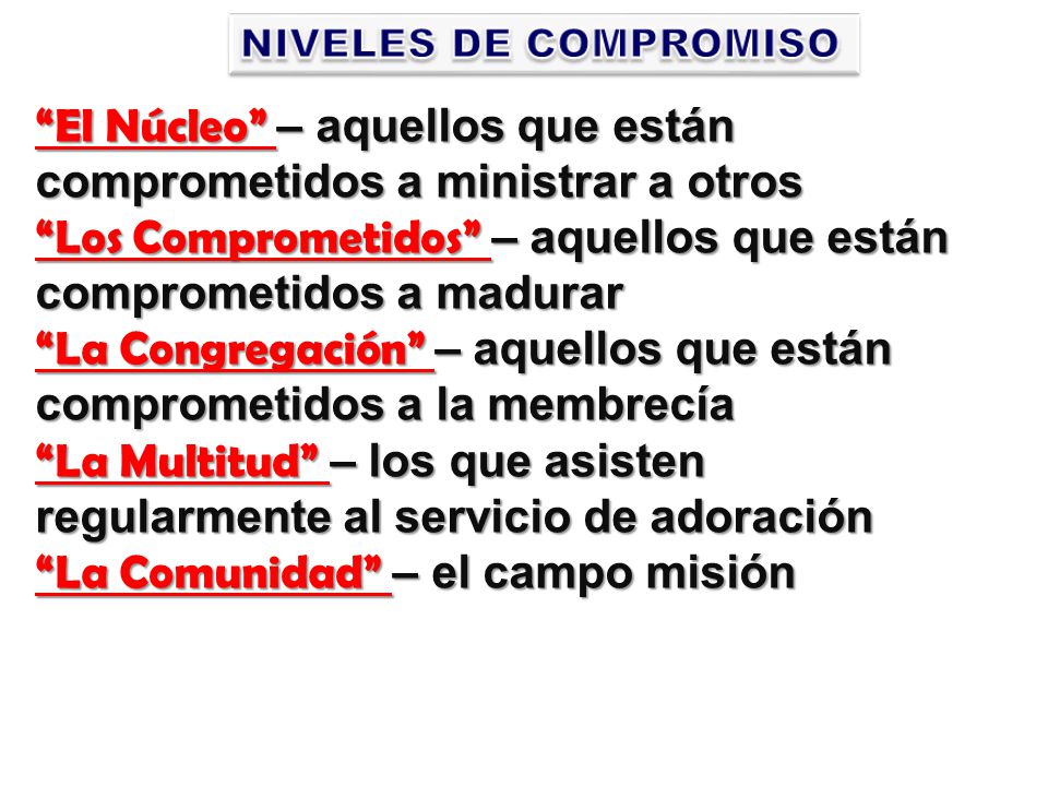 El Núcleo – aquellos que están comprometidos a ministrar a otros