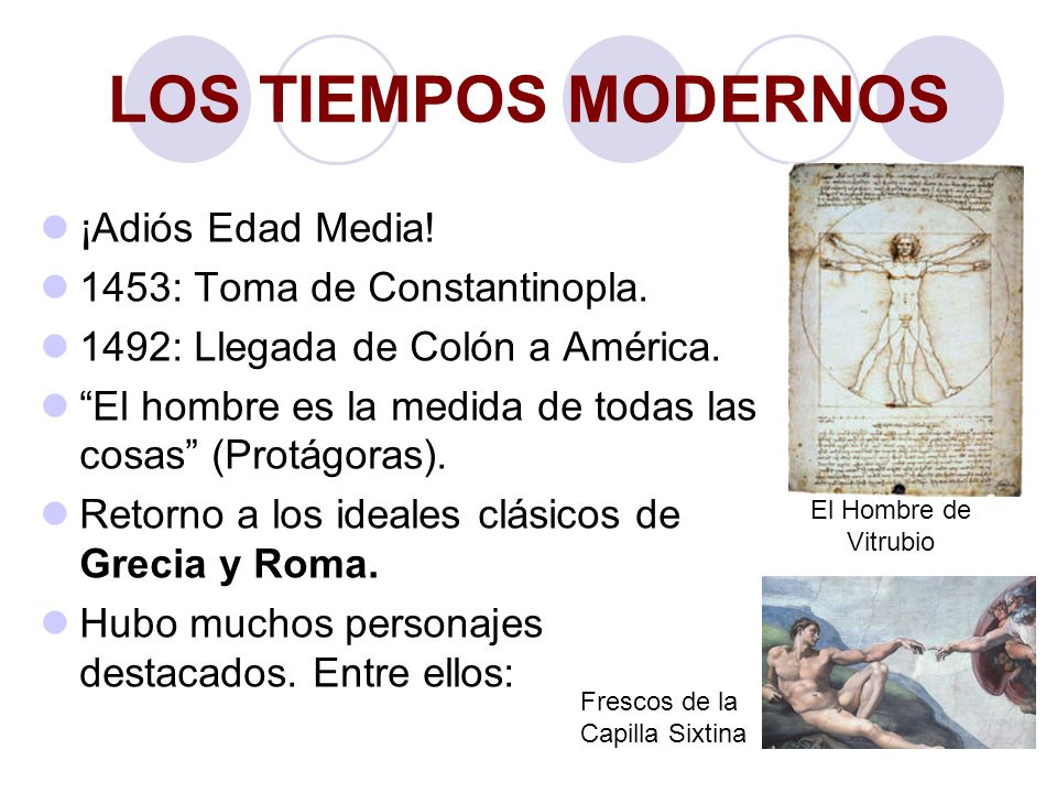 LOS TIEMPOS MODERNOS ¡Adiós Edad Media! 1453: Toma de Constantinopla.
