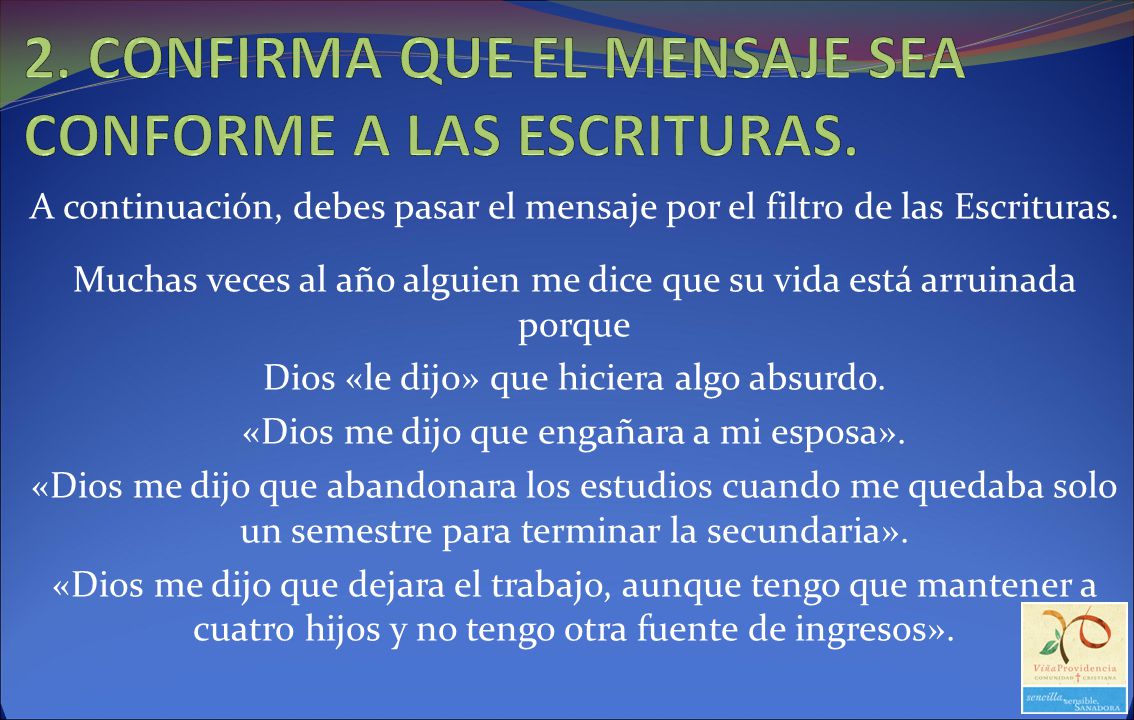 2. CONFIRMA QUE EL MENSAJE SEA CONFORME A LAS ESCRITURAS.