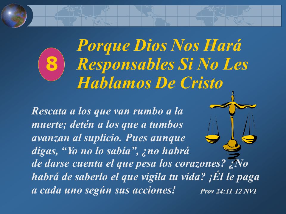Porque Dios Nos Hará Responsables Si No Les Hablamos De Cristo