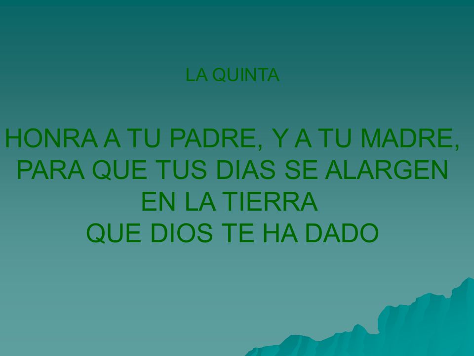 HONRA A TU PADRE, Y A TU MADRE, PARA QUE TUS DIAS SE ALARGEN