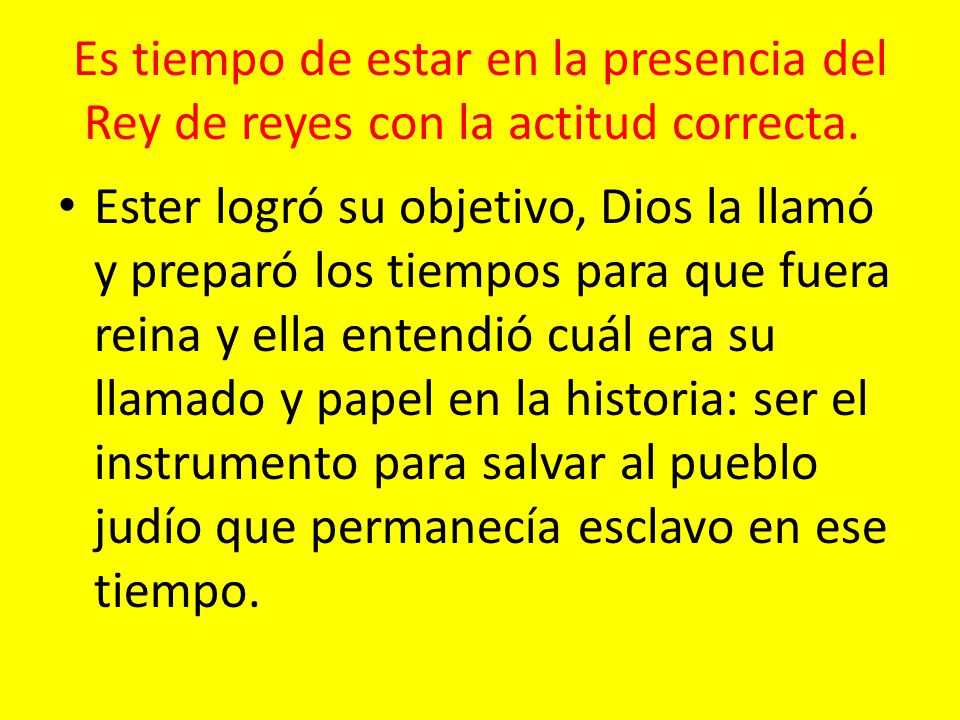 Es tiempo de estar en la presencia del Rey de reyes con la actitud correcta.