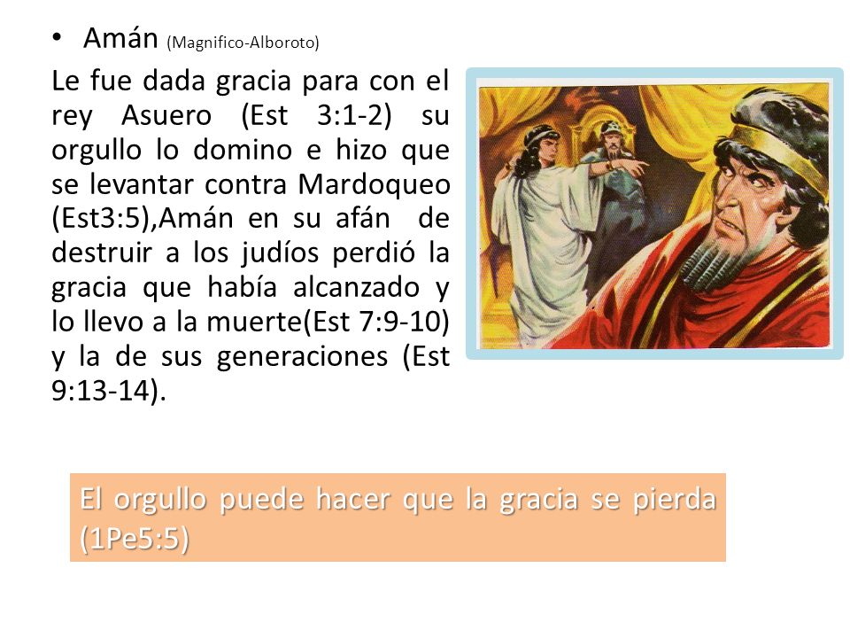 El orgullo puede hacer que la gracia se pierda (1Pe5:5)
