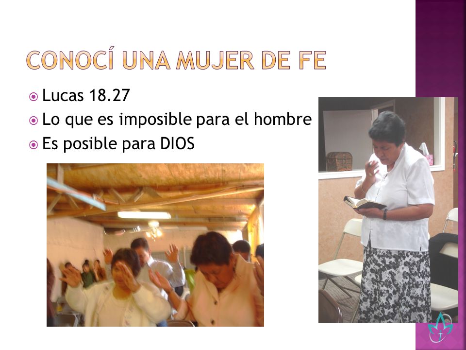 Conocí una mujer de fe Lucas Lo que es imposible para el hombre