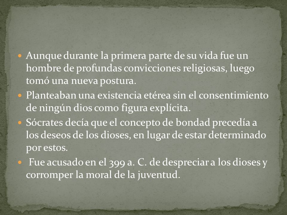Aunque durante la primera parte de su vida fue un hombre de profundas convicciones religiosas, luego tomó una nueva postura.