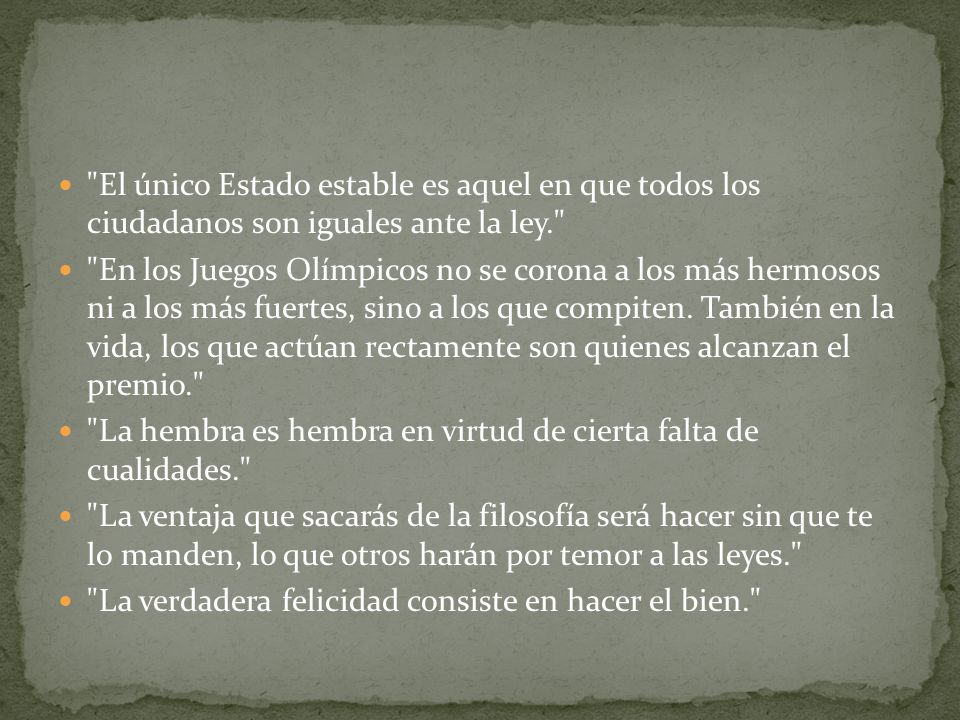 El único Estado estable es aquel en que todos los ciudadanos son iguales ante la ley.