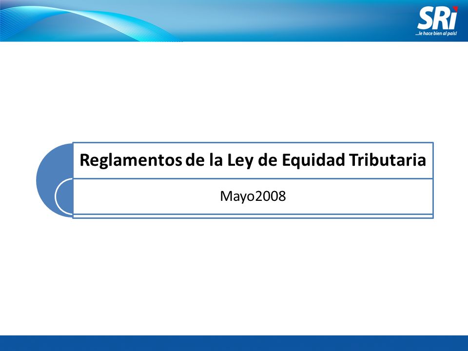 Reglamentos de la Ley de Equidad Tributaria