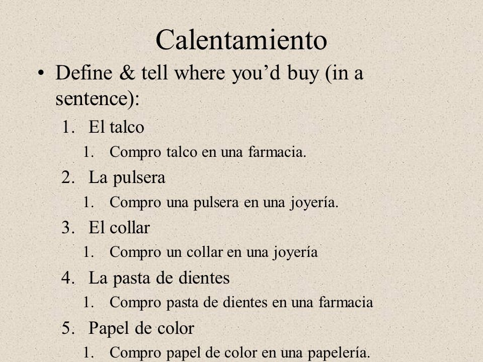Calentamiento Define & tell where you’d buy (in a sentence): El talco