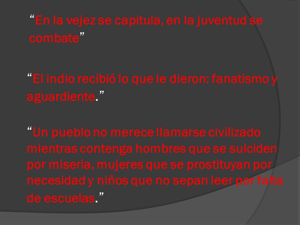 En la vejez se capitula, en la juventud se combate