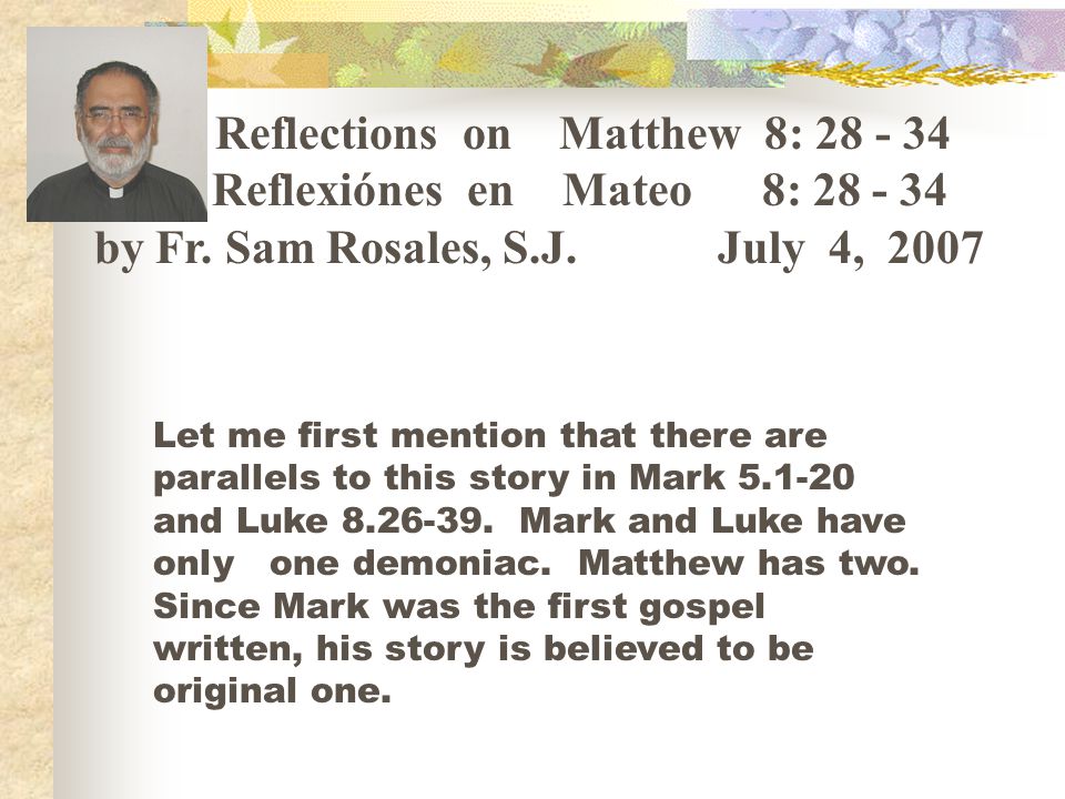 Reflexiónes en Mateo 8: by Fr. Sam Rosales, S.J. July 4, 2007