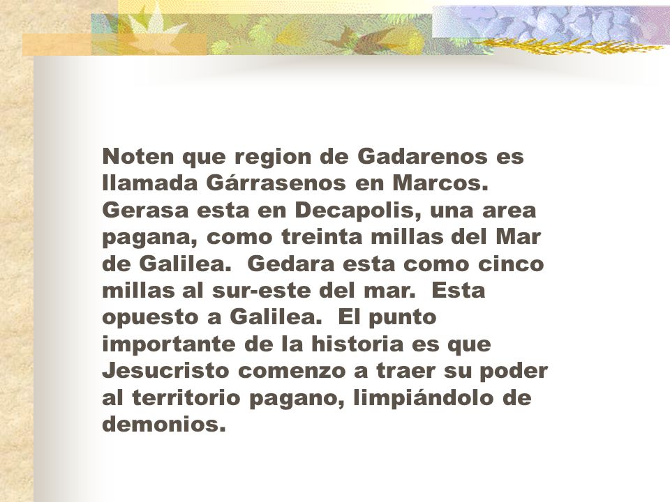 Noten que region de Gadarenos es llamada Gárrasenos en Marcos