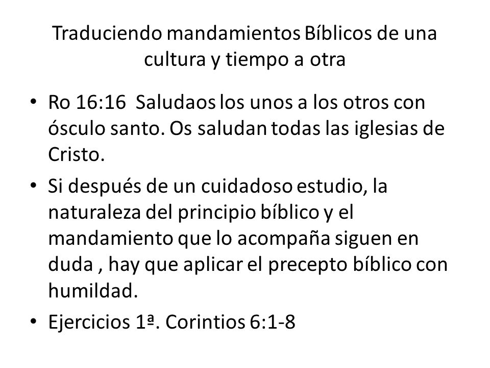 Traduciendo mandamientos Bíblicos de una cultura y tiempo a otra