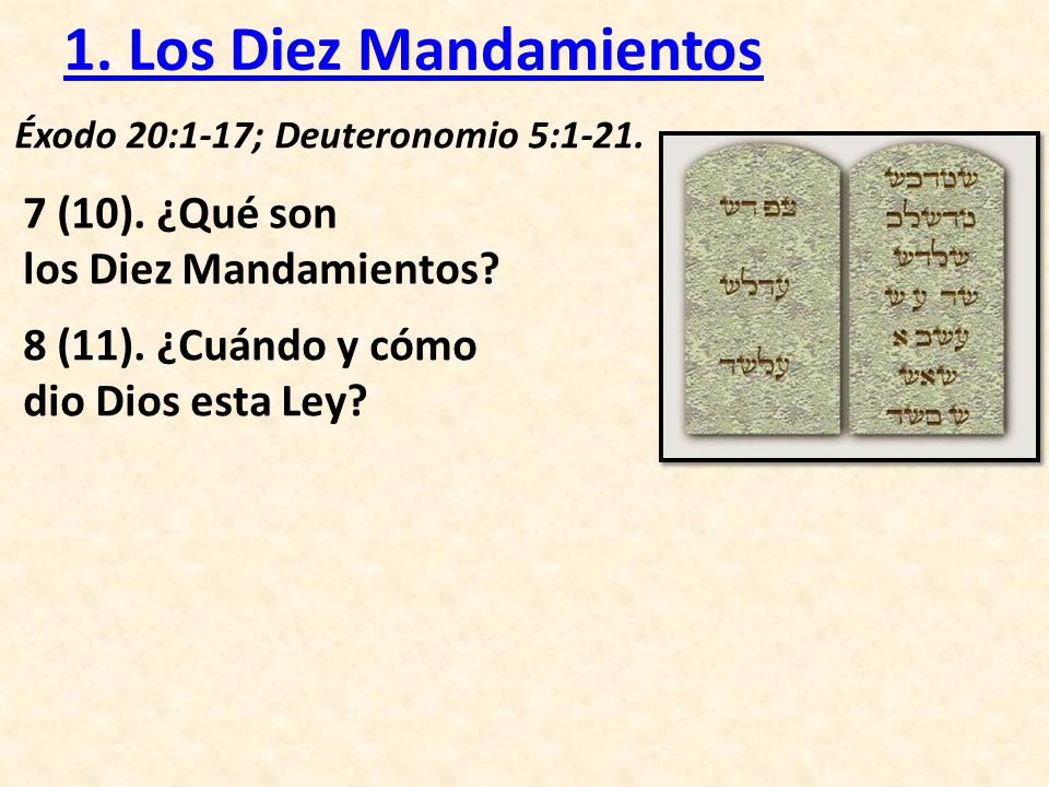 1. Los Diez Mandamientos 7 (10). ¿Qué son los Diez Mandamientos