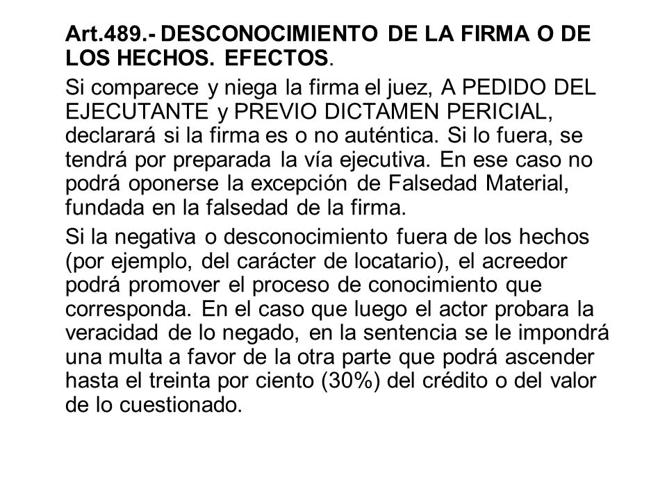 Art DESCONOCIMIENTO DE LA FIRMA O DE LOS HECHOS. EFECTOS.