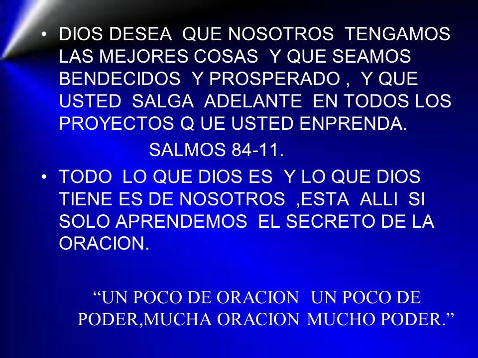 UN POCO DE ORACION UN POCO DE PODER,MUCHA ORACION MUCHO PODER.