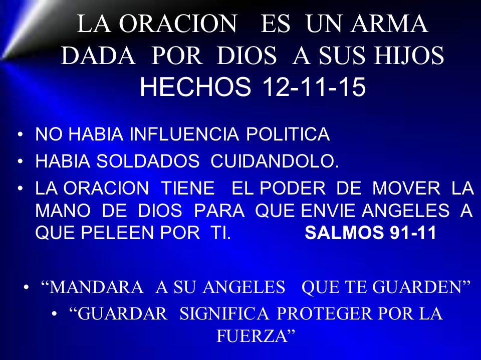 LA ORACION ES UN ARMA DADA POR DIOS A SUS HIJOS HECHOS