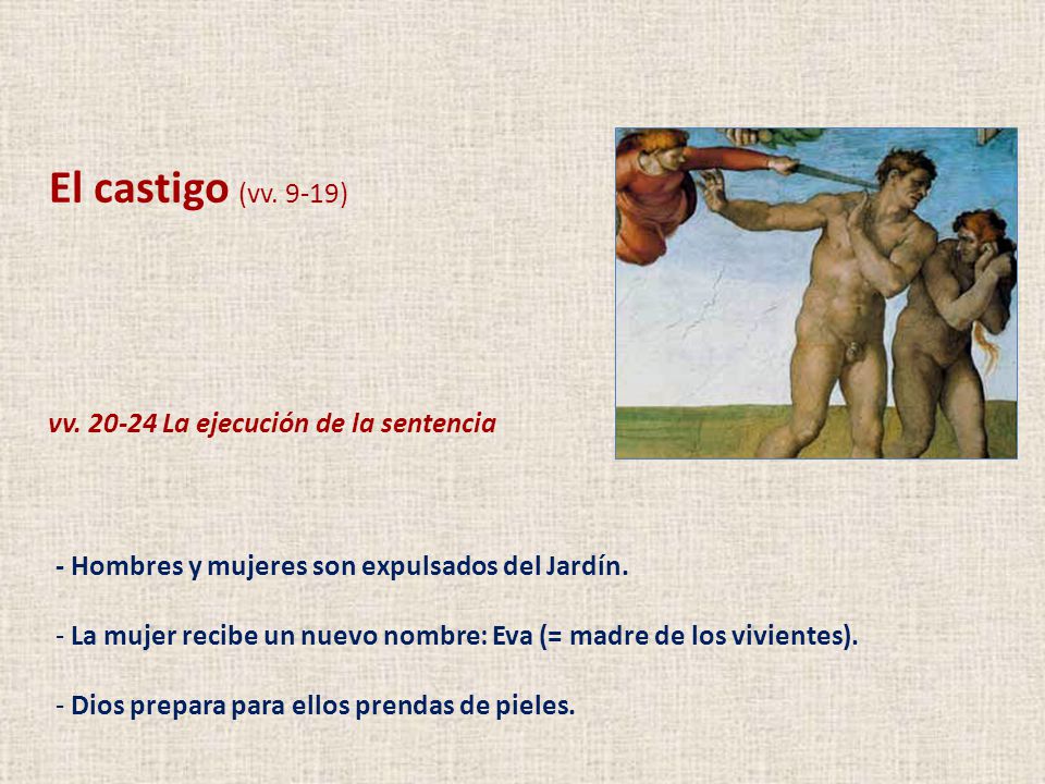 El castigo (vv. 9-19) vv La ejecución de la sentencia