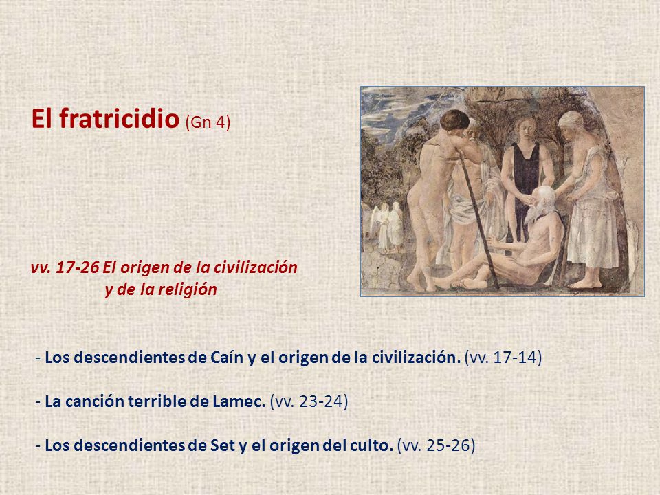 El fratricidio (Gn 4) vv El origen de la civilización