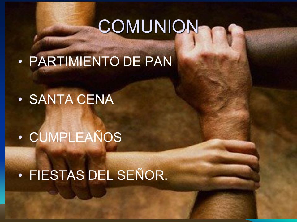 COMUNION PARTIMIENTO DE PAN SANTA CENA CUMPLEAÑOS FIESTAS DEL SEÑOR.