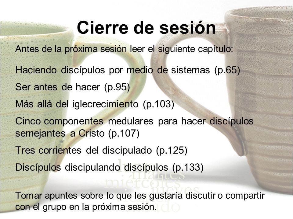 Cierre de sesión Haciendo discípulos por medio de sistemas (p.65)
