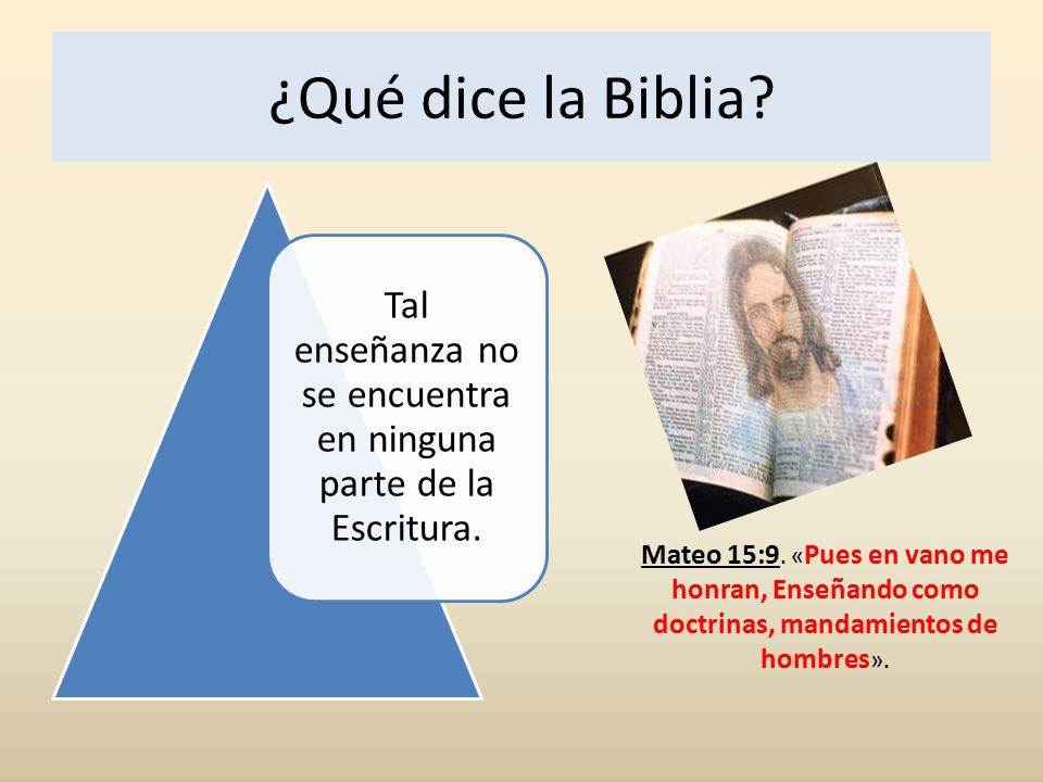 Tal enseñanza no se encuentra en ninguna parte de la Escritura.