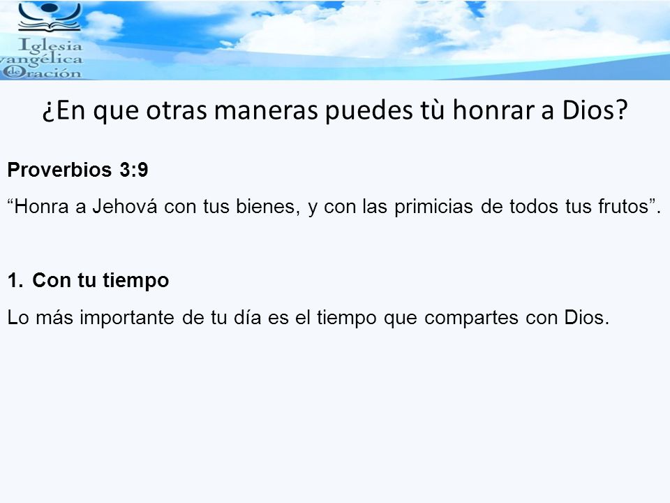 ¿En que otras maneras puedes tù honrar a Dios