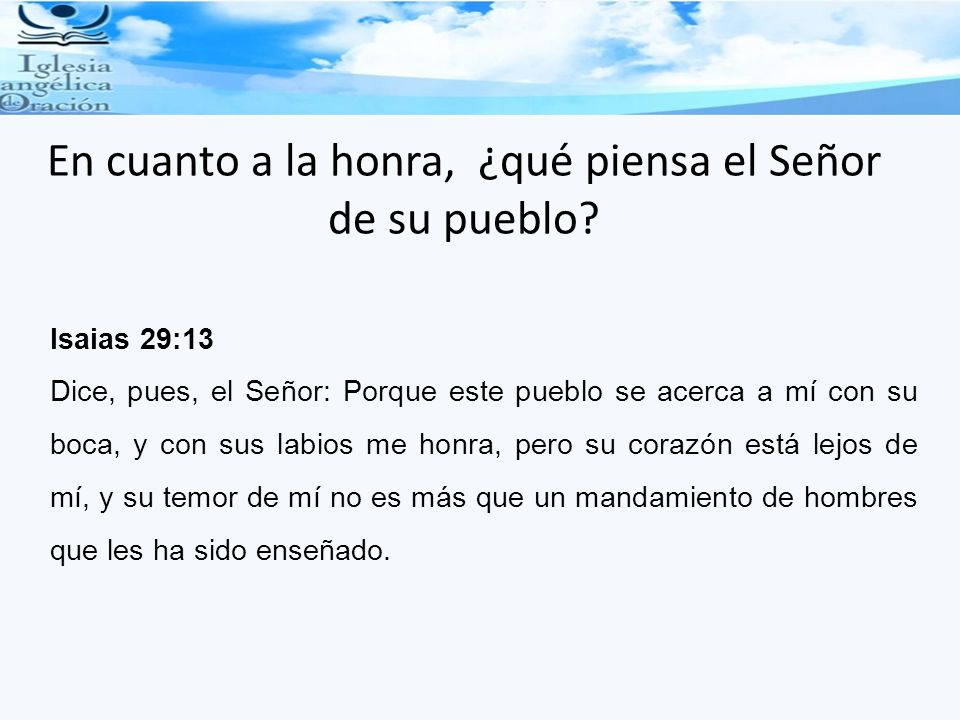 En cuanto a la honra, ¿qué piensa el Señor de su pueblo