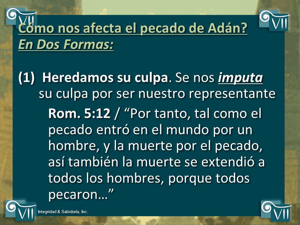 Cómo nos afecta el pecado de Adán En Dos Formas: