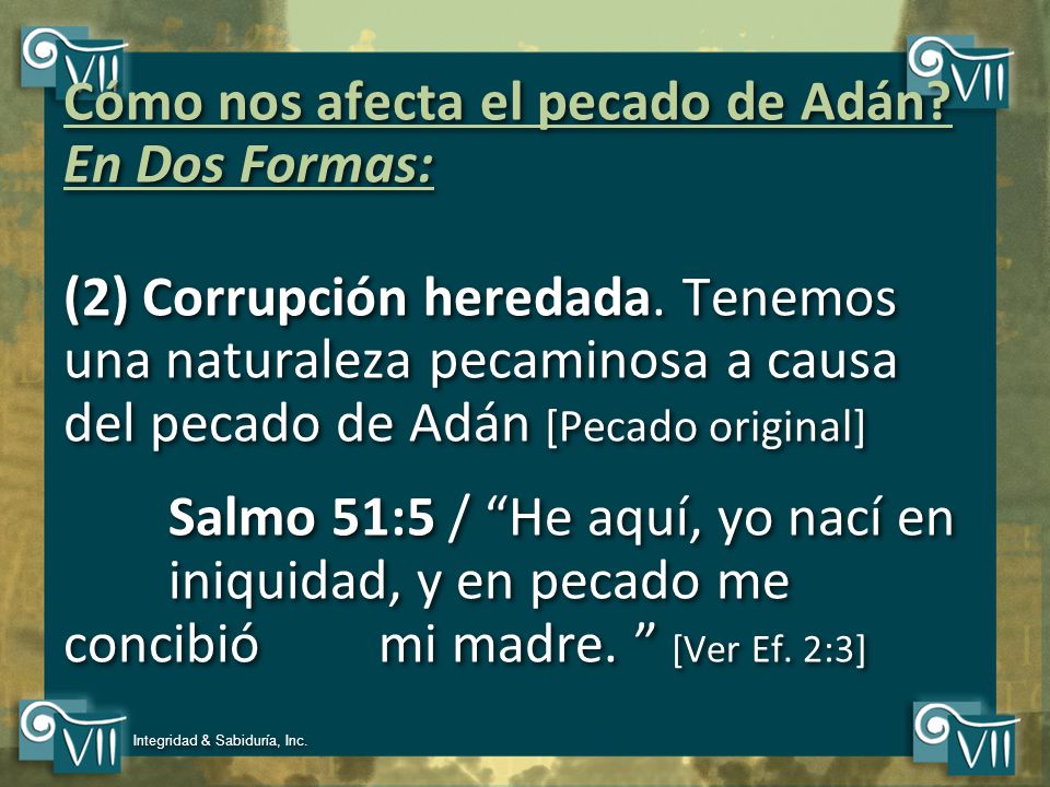 Cómo nos afecta el pecado de Adán En Dos Formas: