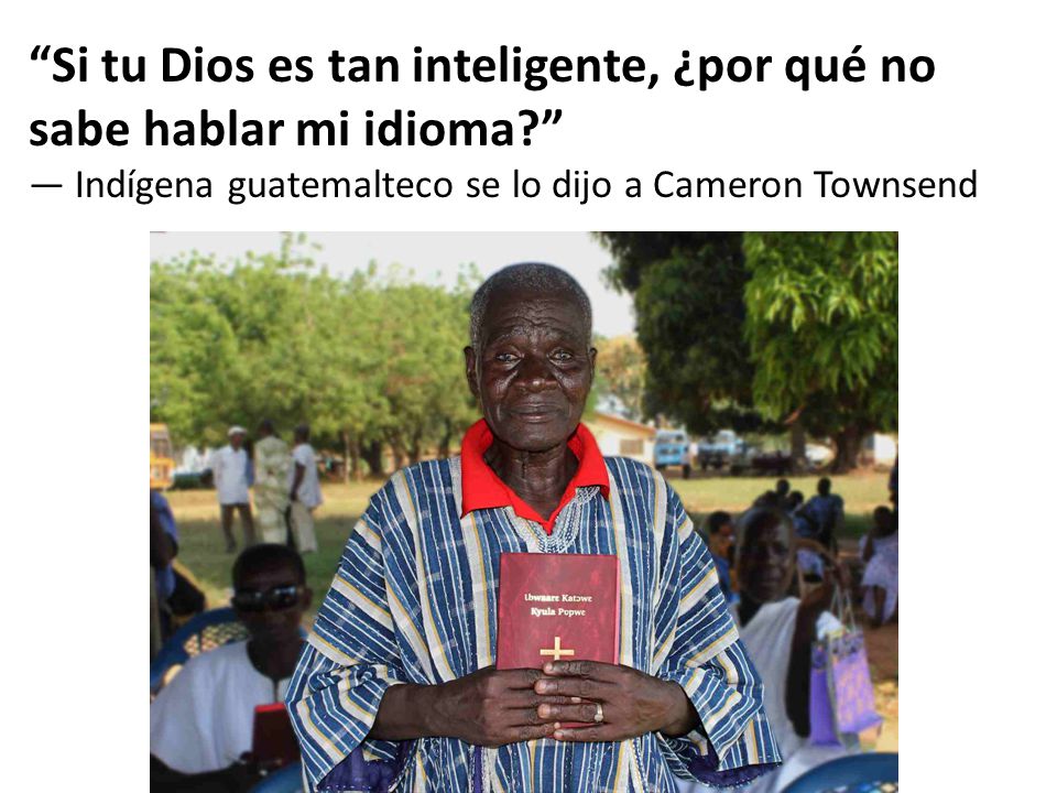 Si tu Dios es tan inteligente, ¿por qué no sabe hablar mi idioma