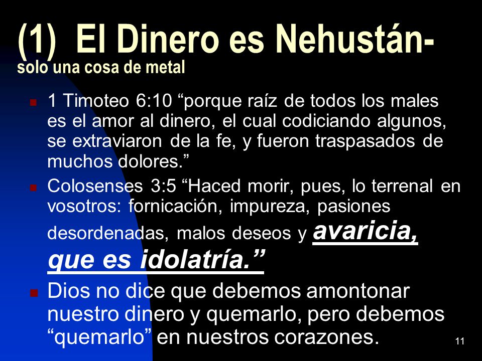 (1) El Dinero es Nehustán- solo una cosa de metal