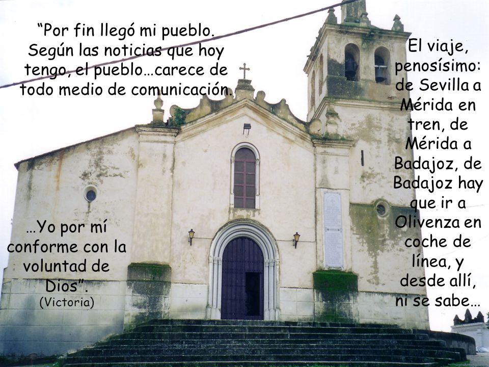 …Yo por mí conforme con la voluntad de Dios .