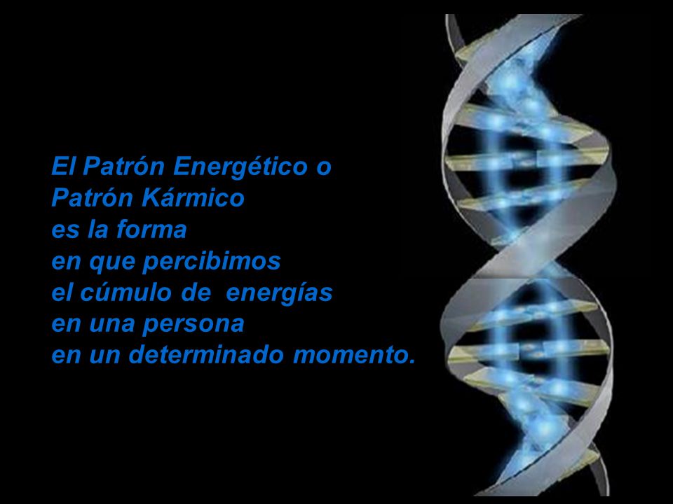 El Patrón Energético o Patrón Kármico es la forma