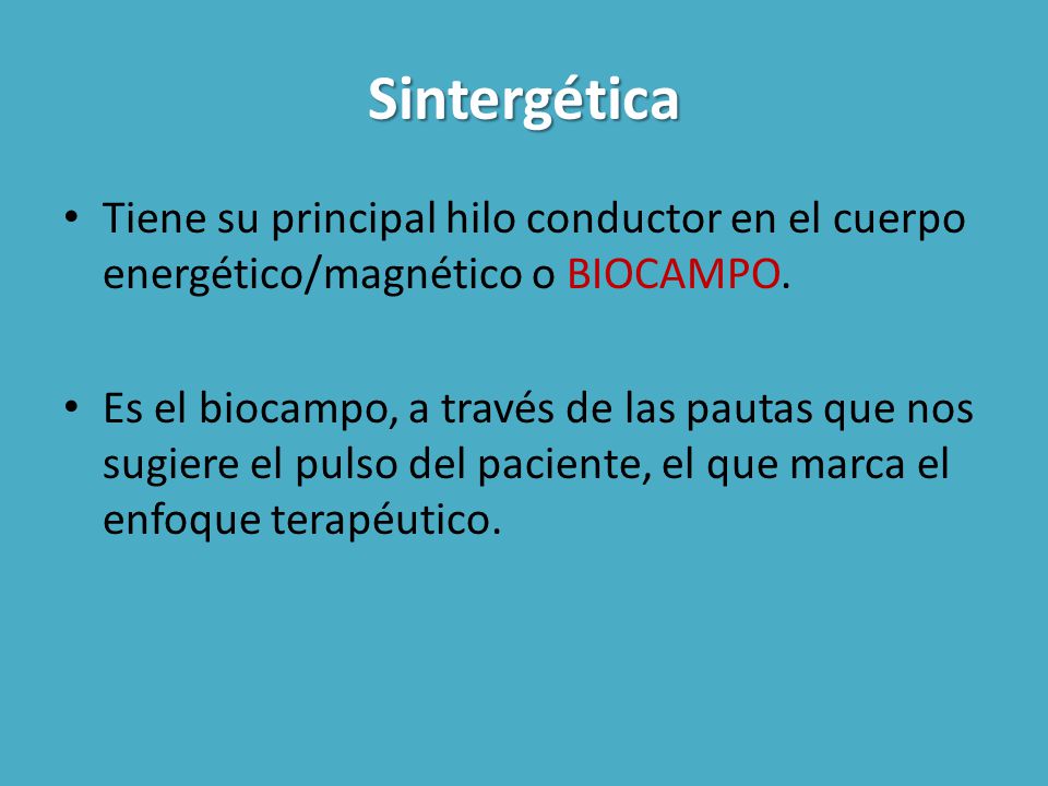 Sintergética Tiene su principal hilo conductor en el cuerpo energético/magnético o BIOCAMPO.
