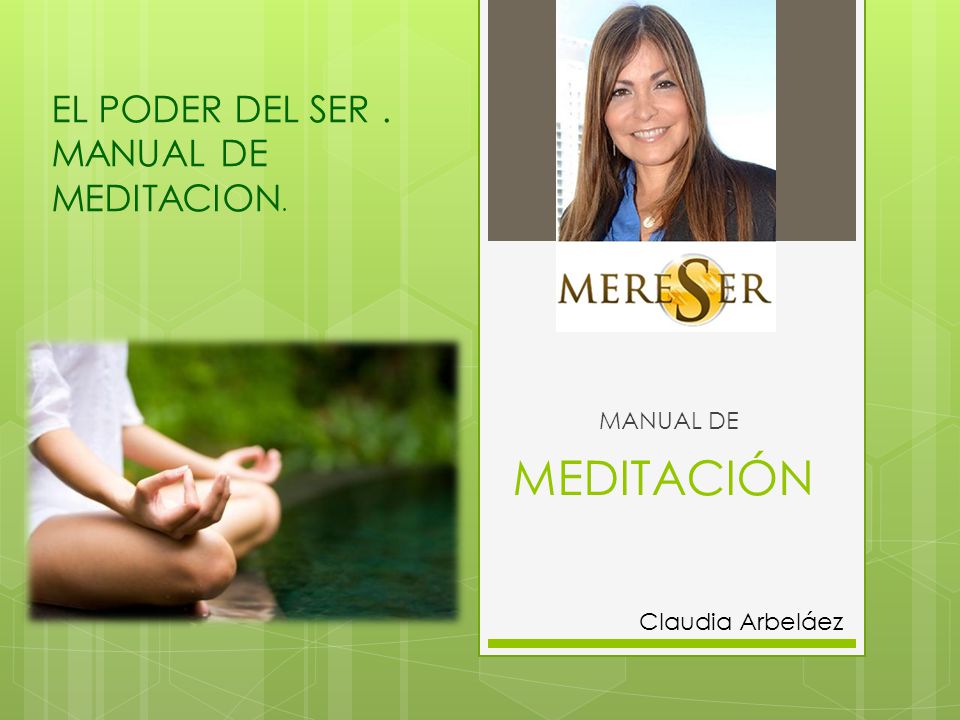 MEDITACIÓN EL PODER DEL SER . MANUAL DE MEDITACION. MANUAL DE