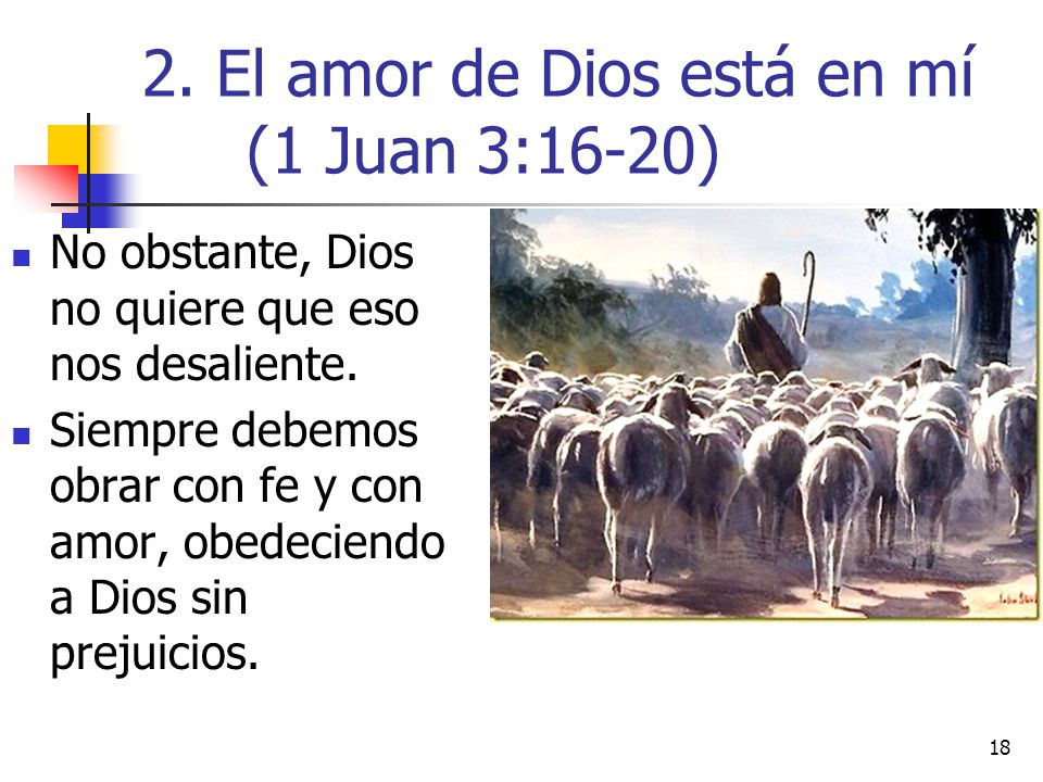 2. El amor de Dios está en mí (1 Juan 3:16-20)
