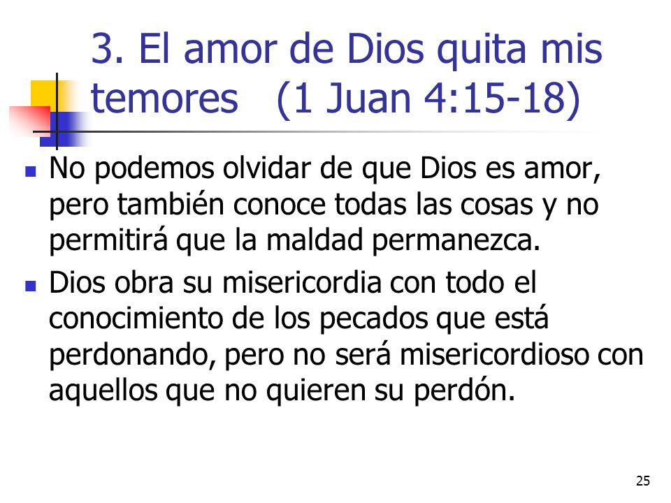 3. El amor de Dios quita mis temores (1 Juan 4:15-18)
