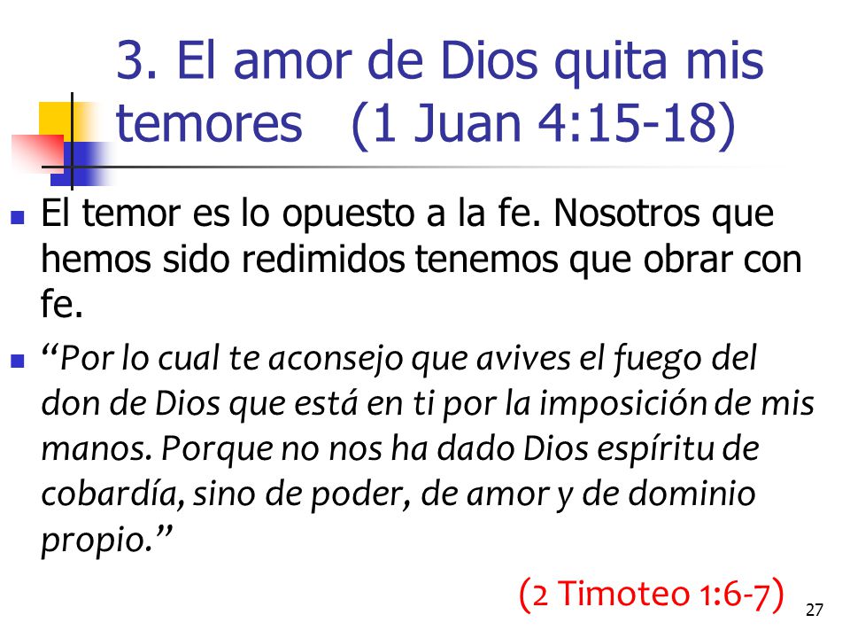 3. El amor de Dios quita mis temores (1 Juan 4:15-18)