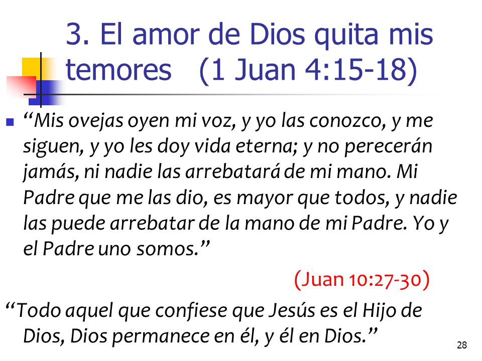3. El amor de Dios quita mis temores (1 Juan 4:15-18)