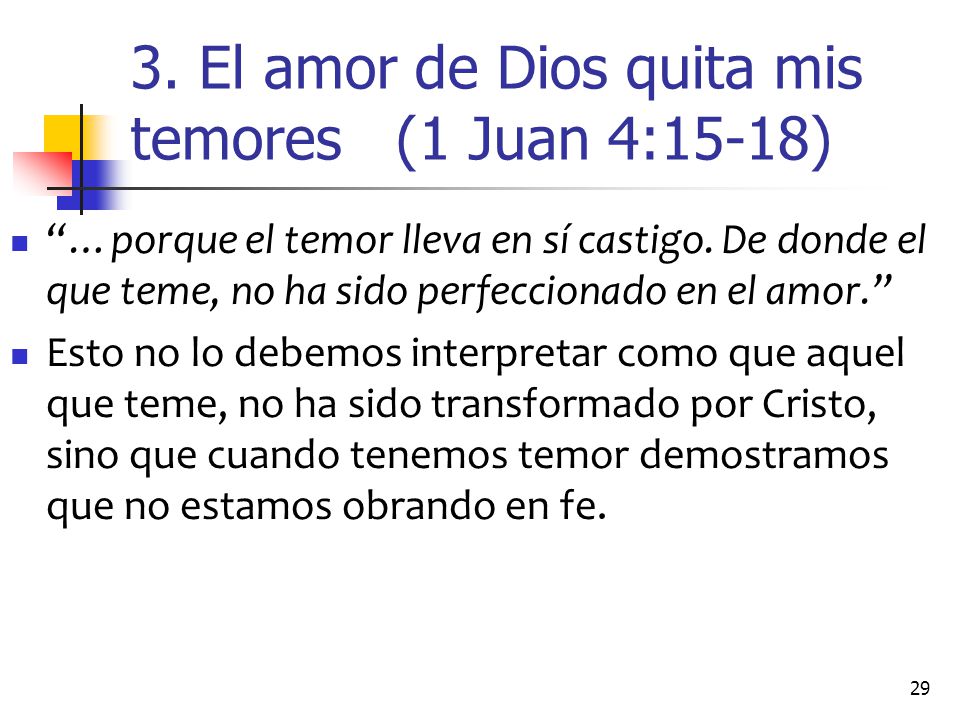 3. El amor de Dios quita mis temores (1 Juan 4:15-18)