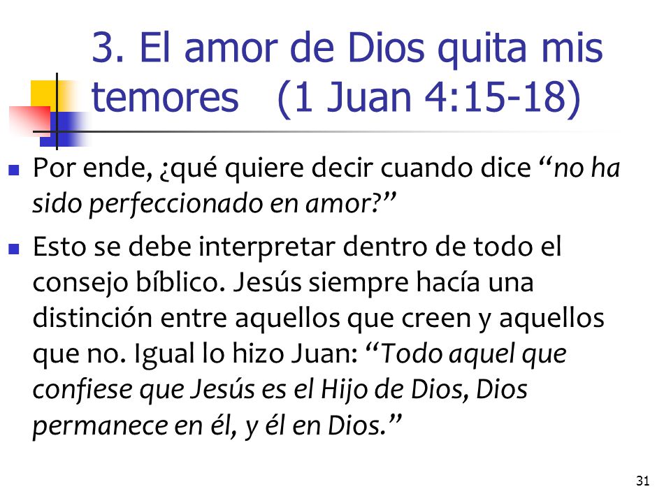3. El amor de Dios quita mis temores (1 Juan 4:15-18)