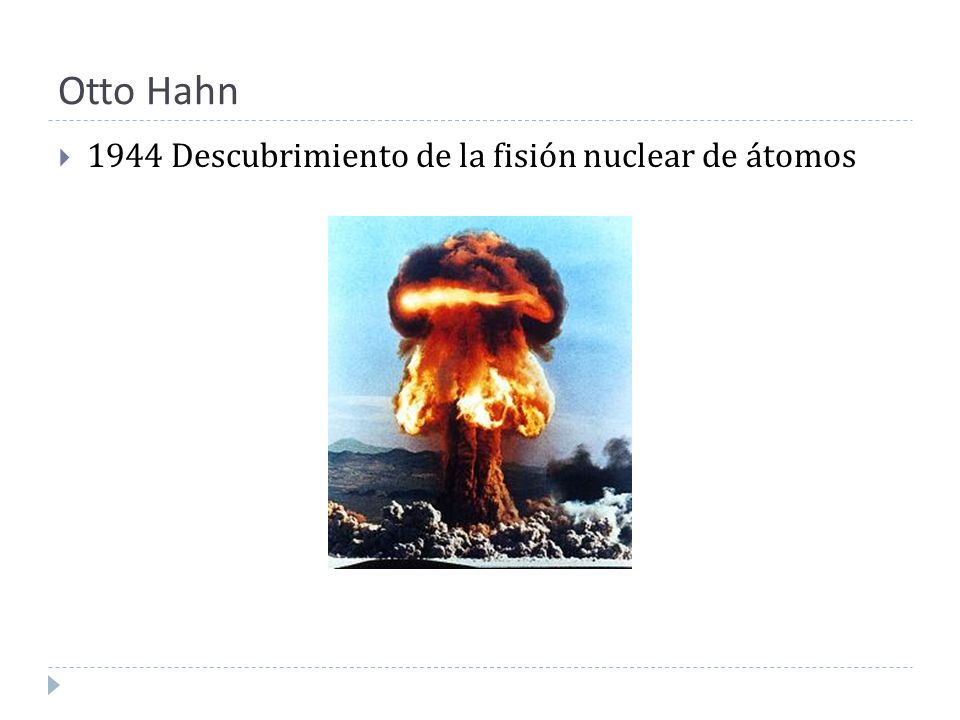 Otto Hahn 1944 Descubrimiento de la fisión nuclear de átomos