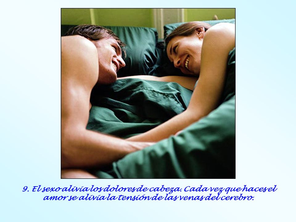 9. El sexo alivia los dolores de cabeza