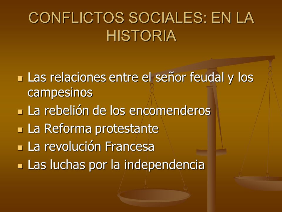 CONFLICTOS SOCIALES: EN LA HISTORIA