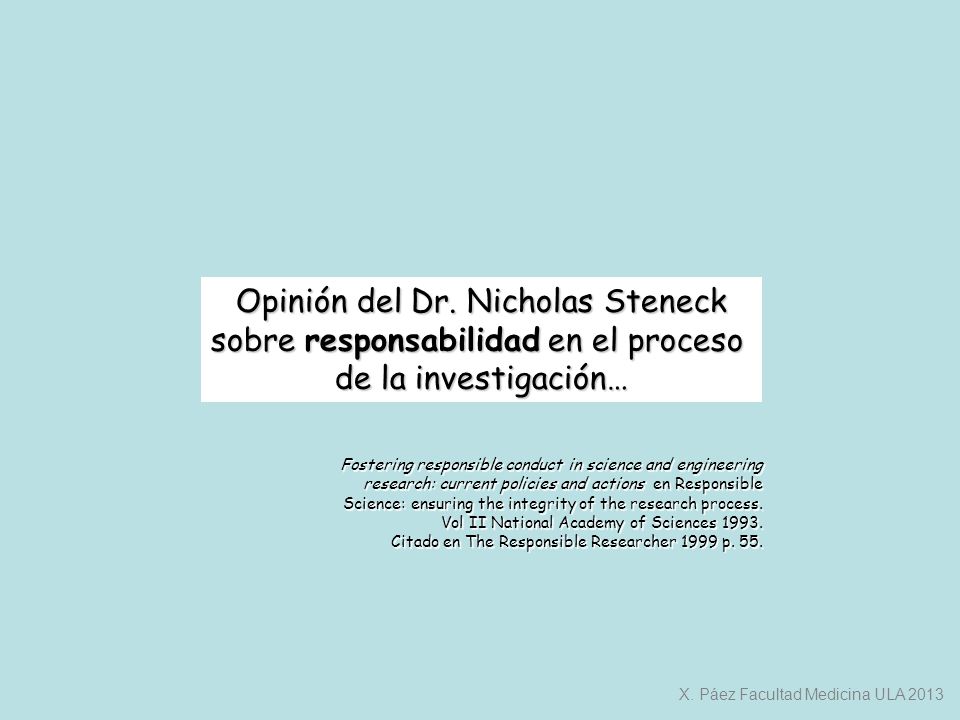 Opinión del Dr. Nicholas Steneck sobre responsabilidad en el proceso